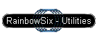 RainbowSix - Utilities
