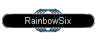 RainbowSix