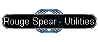 Rouge Spear - Utilities